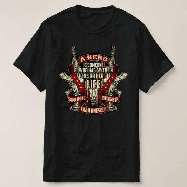 CAMISETA UM HERÓI É ALGUÉM QUE DEU SUA VIDA (Frente do Design)