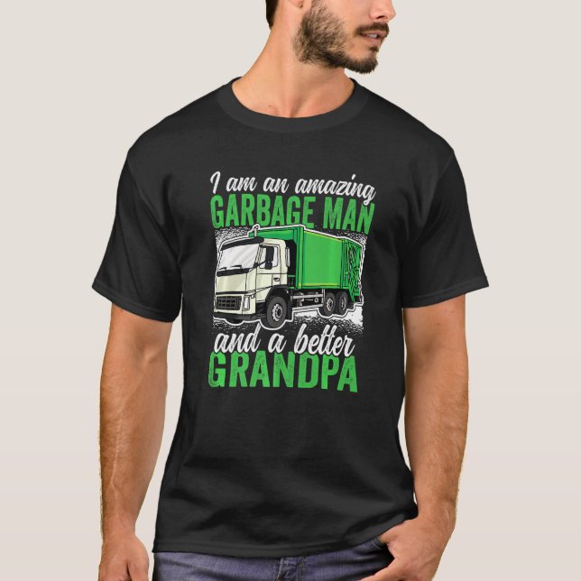 Camiseta Um Homem De Lixo Incrível E Um Vovô Melhor, Lixo T (Frente)