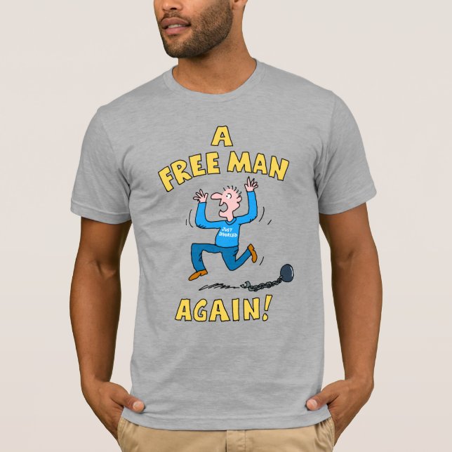 Camiseta Um Homem Livre De Novo. Apenas Divorciado. (Frente)