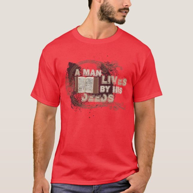 Camiseta "Um homem vive por suas ações " (Frente)