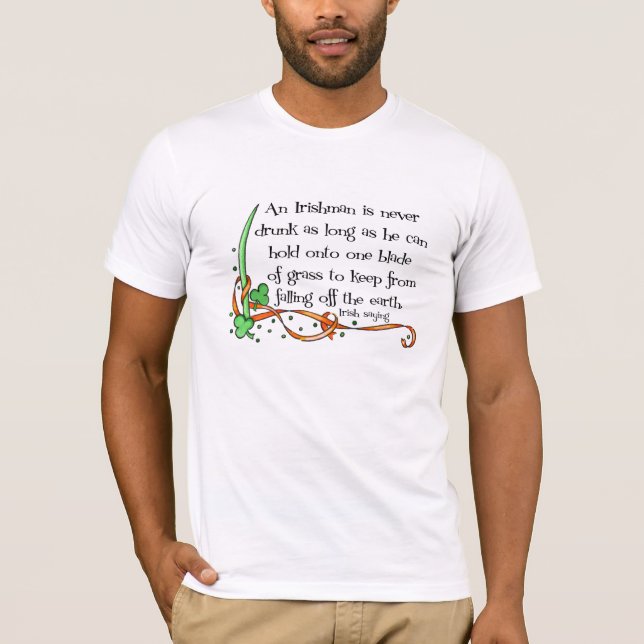 Camiseta Um Irlandês Nunca É Bebado... (Frente)