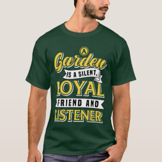 Camiseta Um Jardim É Um Amigo Leal E Silencioso E Divertime