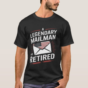 Camiseta Um Legendário Mailman Aposentou O Funny Retir