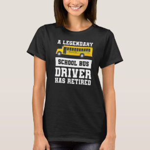 Camiseta Um Lendário Motorista De Ônibus Escolar Retireme