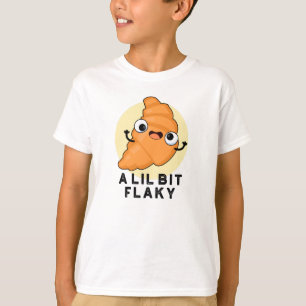 Camiseta Um Lil Bit Flaky Croissant Pun