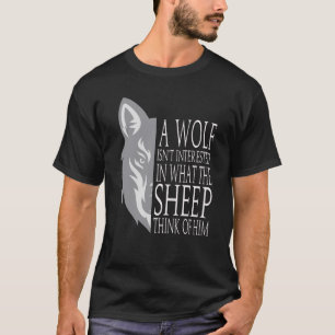 Camiseta Um Lobo não se interessa pelo que a ovelha pensa