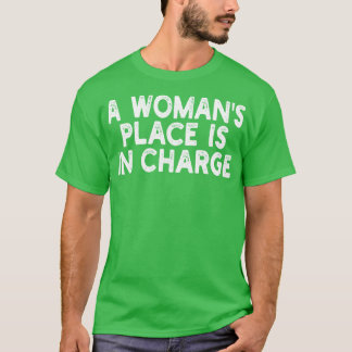 Camiseta Um Lugar De Mulher É Responsável 1