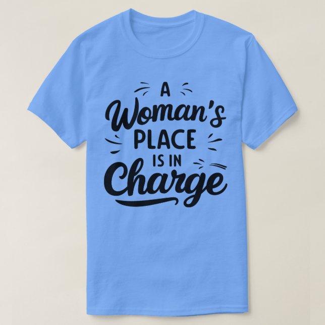 Camiseta Um Lugar De Mulher É Responsável 3 (Frente do Design)