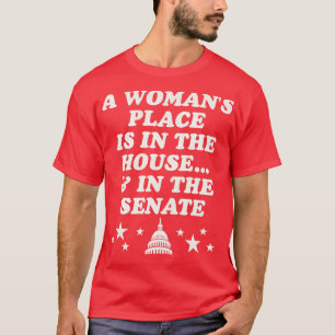 Camiseta Um Lugar De Mulher Está Na Casa E No Senado