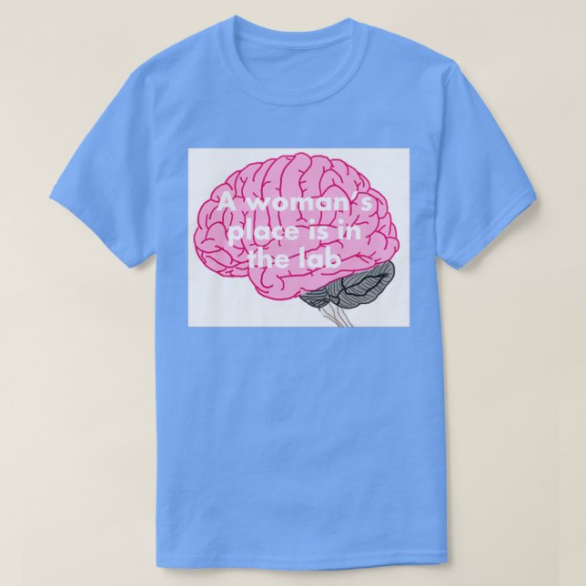 Camiseta Um lugar feminino está no laboratório 30 (Frente do Design)