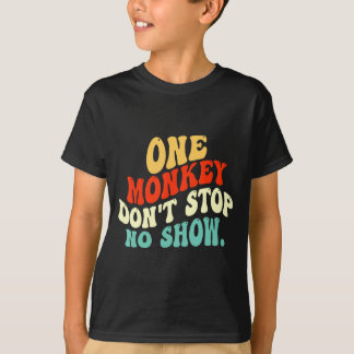 Camiseta Um macaco não pára nenhum show