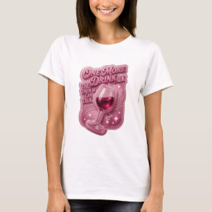 Camiseta UM MAIS BEBIDA CONVERSA ENTÃO PODEMOS CONVERSAR Ro