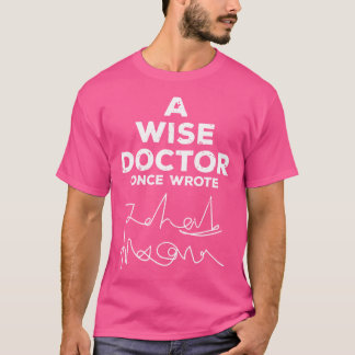 Camiseta Um Médico Sábio Escreveu Uma Vez Médicos Engraçado