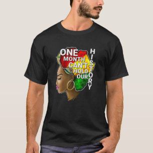 Camiseta Um Mês Não Consegue Manter Nossa História Negra