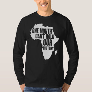 Camiseta Um Mês Não Consegue Manter Nossa História Negra