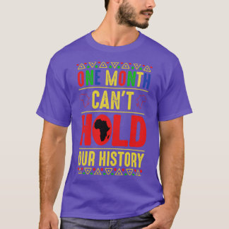 Camiseta Um Mês Não Consegue Manter Nosso Histórico 1