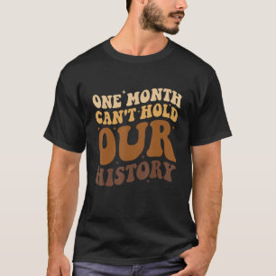 Camiseta Um mês não pode manter nossa história afro-america