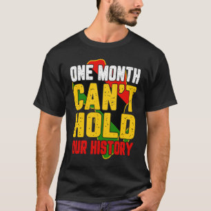 Camiseta Um mês não pode manter nossa história como um negr