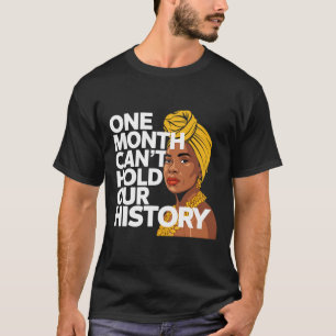 Camiseta Um mês não pode manter nossa história como um negr
