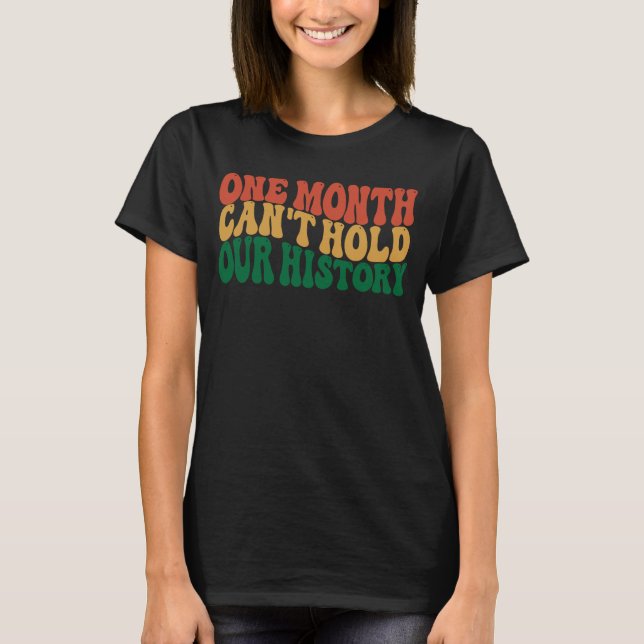 Camiseta Um mês não pode manter nossa história como um negr (Frente)