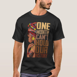 Camiseta Um mês não pode manter nossa história Melanin Afri