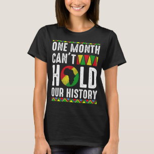 Camiseta Um Mês Pode Manter Nosso Orgulho Negro Mês