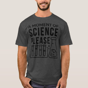 Camiseta Um momento de ciência Por favor 54
