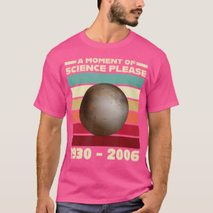 Camiseta Um Momento De Ciência Por Favor De Ciência E Astro