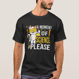 Camiseta Um Momento de Ciência Por Favor Gato Engraçado Ens