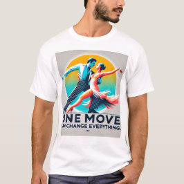 Camiseta Um movimento pode mudar tudo o que Motto T-Shirt