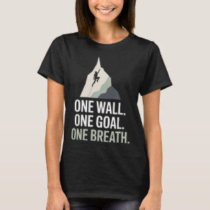 Camiseta Um Muro Um Objetivo Um Respirar Escalador