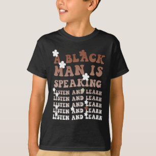 Camiseta Um Negro Está Falando Escute E Aprenda A Preto