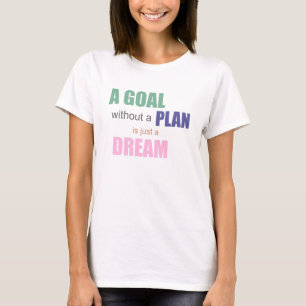 Camiseta Um Objetivo Sem Um Plano é Apenas Um Sonh