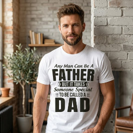 Camiseta Um Pai Alguém Especial Para Ser Chamado de Papai C