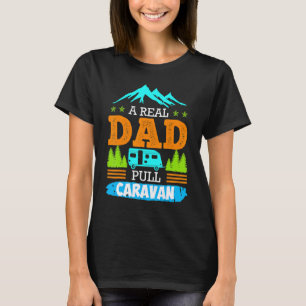 Camiseta Um Pai Realista Puxa Campanha Caravana Caravan 1