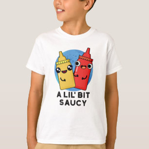 Camiseta Um Pedaço De Molho Bonito De Um Lil Pedaço