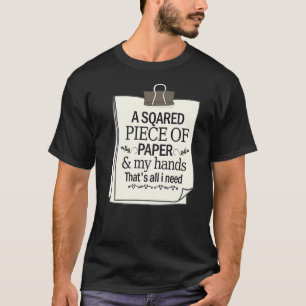 Camiseta Um pedaço De Papel Que Preciso Da Grua De Origami