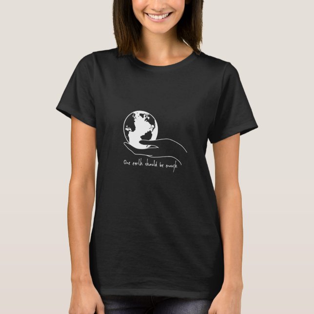 Camiseta Um planeta deve ser suficiente Sustentabilidade Na (Frente)