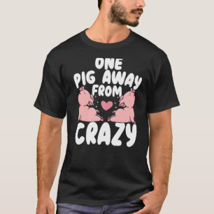 Camiseta Um Porco Longe Da Fábrica De Porcos Sussurros Louc
