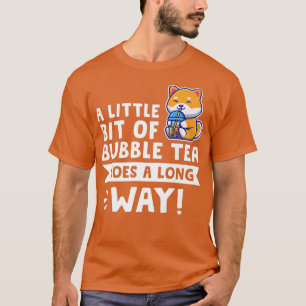 Camiseta Um pouco de chá de bolha vai Chá de bolha Merch 9