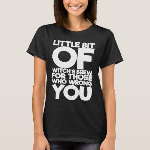 Camiseta Um Pouco De Feitiço Para Aqueles Que Te Erraram
