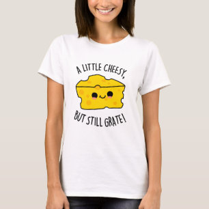 Camiseta Um Pouco De Queijo, Mas Ainda Gradando Um Queijo E