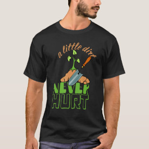 Camiseta Um Pouco de Terra Nunca Machucou Jardineiro Jardin