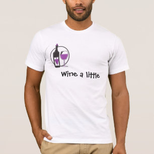 Camiseta Um pouco de vinho, você se sentirá melhor!