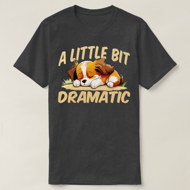 Camiseta Um Pouco Dramático 1 (Frente do Design)