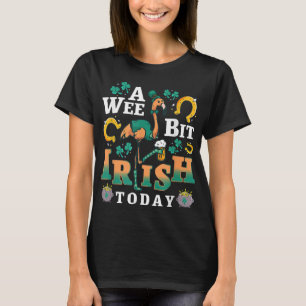 Camiseta Um Pouco Irlandês Hoje   Rua, Flamingo Do Dia De 
