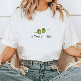 Camiseta Um Pouco Mais Velha | Aniversário Temático de Mart