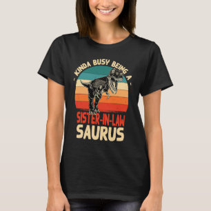 Camiseta Um pouco ocupada sendo uma cunhada lawsaurus Cunh
