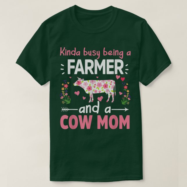 Camiseta Um Pouco Ocupado Sendo Um Agricultor E Uma Vaca Mã (Frente do Design)