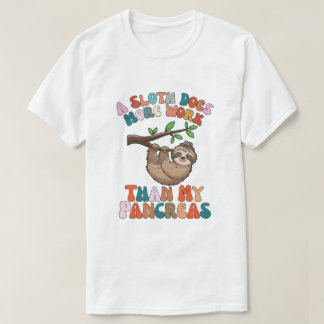 Camiseta Um Preguiça Faz Mais Trabalho Do Que Meu Pâncreas